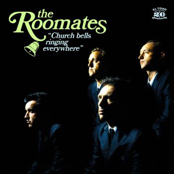 THE ROOMATES - CHURCH BELLS RINGING EVERYWHERE