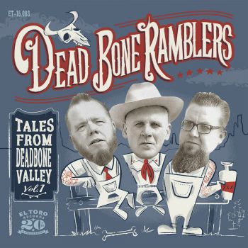 DEAD BONE RAMBLERS - TALES FROM DEADBONE VALLEY VOL. 1 - Vinyl 7