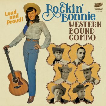 ROCKIN' BONNIE WESTERN BOUND COMBO - LOUD AND PROUD!