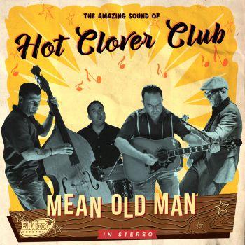 HOT CLOVER CLUB - MEAN OLD MAN