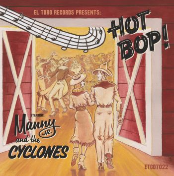 MANNY JR AND THE CYCLONES - HOT BOP!