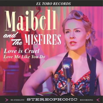 MAIBELL AND THE MISFIRES - LOVE IS CRUEL