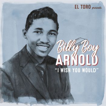 BILLY BOY ARNOLD – I WISH YOU WOULD