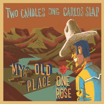 TWO (VELVET) CANDLES & CARLOS SLAP -7” VINYL SINGLE