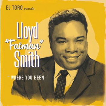 LLOYD FATMAN SMITH - WHERE YOU BEEN