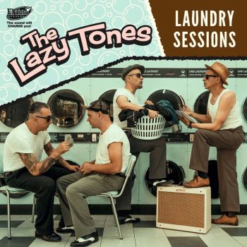 THE LAZY TONES - LAUNDRY SESSIONS