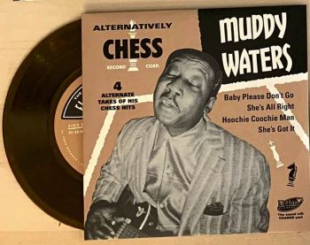 MUDDY WATERS  - ALTERNATIVELY CHESS 7” VINYL EP