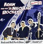 ADAM & HIS NUCLEAR ROCKETS