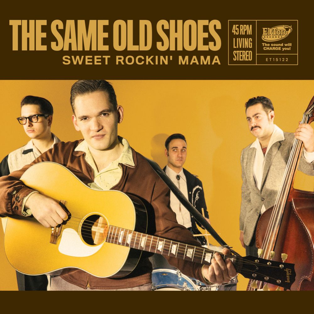 SAME OLD SHOES, THE - SWEET ROCKIN' MAMA - El Toro Records, The Rocking and  Rolling Record label from Spain.