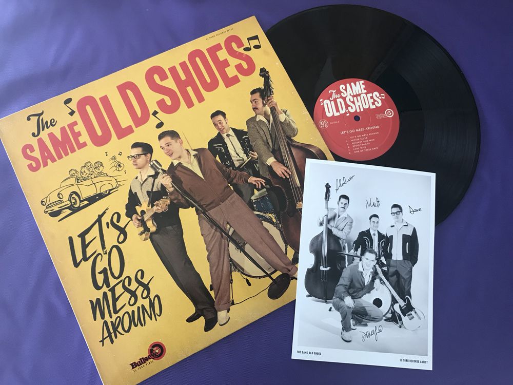 THE SAME OLD SHOES - LET'S GO MESS AROUND LP - El Toro Records, The Rocking  and Rolling Record label from Spain.