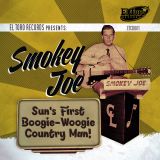 V/A - SMOKEY JOE – SUN'S FIRST BOOGIE-WOOGIE COUNTRY MAN!