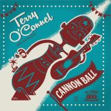 TERRY O'CONNEL AND HIS PILOTS - CANNON BALL