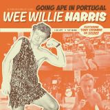 WEE WILLIE HARRIS - GOING APE IN PORTUGAL