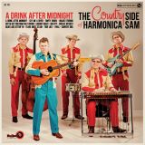 THE COUNTRY SIDE OF HARMONICA SAM - A DRINK AFTER MIDNIGHT - LP