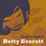 BETTY EVERETT -  KILLER DILLER  THE EARLY RECORDINGS