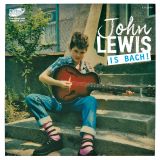 JOHN LEWIS - IS BACH! - VINYL SINGLE