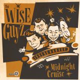 WISE GUYZ, THE - MIDNIGHT CRUISE