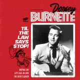 DORSEY BURNETTE - TIL THE LAW SAYS STOP! - VINYL EP