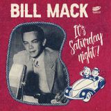 BILL MACK - IT'S SATURDAY NIGHT!
