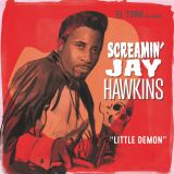 SCREAMIN’ JAY HAWKINS – LITTLE DEMON