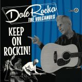 DALE ROCKA AND THE VOLCANOES - KEEP ON ROCKIN’ VINYL LP