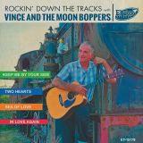 VINCE AND THE MOON BOPPERS - ROCKIN’ DOWN THE TRACKS 7” VINYL