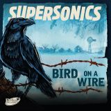 SUPERSONICS - BIRD ON A WIRE - VINYL LP